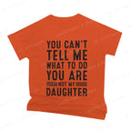 Funny Father Daddy Gifts Men From Daughter Fathers Day Dad T-Shirt You Can't Tell Me What To Do Letter Print Short Sleeve Tees