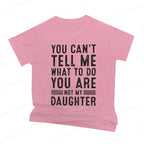 Funny Father Daddy Gifts Men From Daughter Fathers Day Dad T-Shirt You Can't Tell Me What To Do Letter Print Short Sleeve Tees