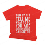 Funny Father Daddy Gifts Men From Daughter Fathers Day Dad T-Shirt You Can't Tell Me What To Do Letter Print Short Sleeve Tees