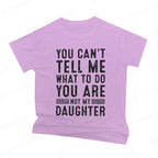 Funny Father Daddy Gifts Men From Daughter Fathers Day Dad T-Shirt You Can't Tell Me What To Do Letter Print Short Sleeve Tees