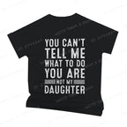 Funny Father Daddy Gifts Men From Daughter Fathers Day Dad T-Shirt You Can't Tell Me What To Do Letter Print Short Sleeve Tees
